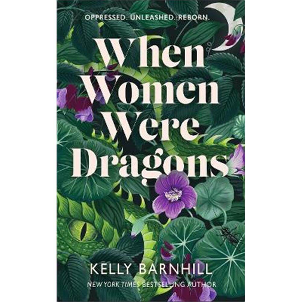 When Women Were Dragons: an enduring, feminist novel from New York Times bestselling author, Kelly Barnhill (Hardback)